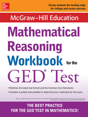 cover image of McGraw-Hill Education Mathematical Reasoning Workbook for the GED Test